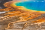 Grand Prismatic Spring - Yellowstone National Park
Grand Prismatic Spring Yellowstone National Park Wyoming